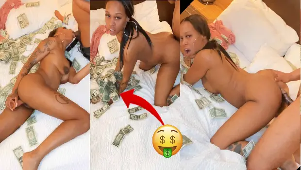 For her the ideal is to record sex in bed with a lot of money